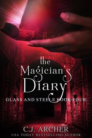 Cover of the book The Magician's Diary by C.J. Archer