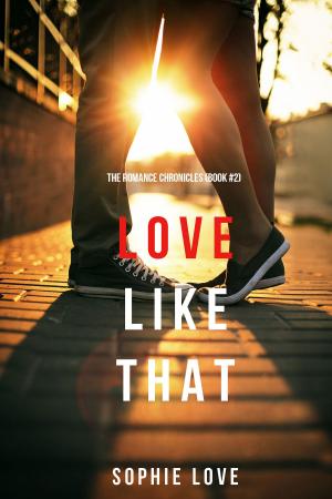 Book cover of Love Like That (The Romance Chronicles—Book #2)