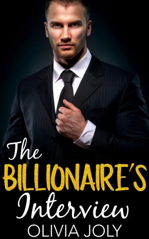 Cover of the book The Billionaire’s Interview by Olivia Joly