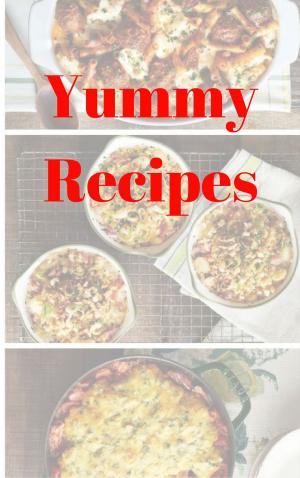 Cover of the book Yummy Recipes by 弗羅杭．柯立葉(Florent Quellier)