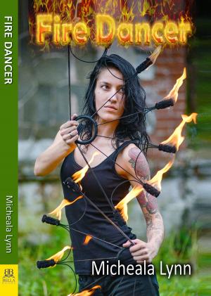 Cover of the book Fire Dancer by Micheala Lynn