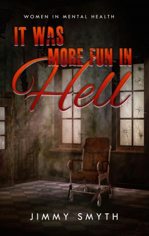 Cover of the book It Was More Fun In Hell by Gloria Feenan O'Neill