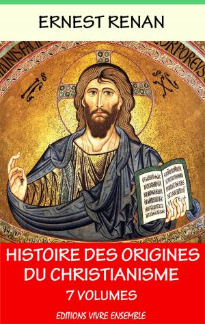 Book cover of Histoire des origines du christianisme - En 7 volumes