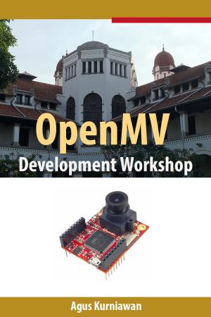 Cover of the book OpenMV Development Workshop by Agus Kurniawan
