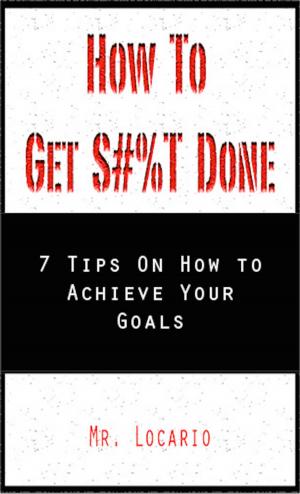 Cover of the book How to Get S#%T Done by Anne M Angell
