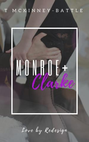 Cover of the book MONROE + CLARKE by Michelle Tschantre'