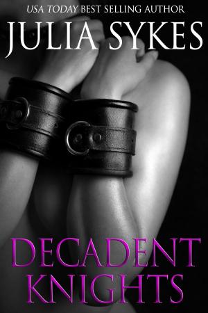 Cover of the book Decadent Knights by Julia Sykes