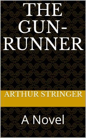 Cover of the book The Gun-Runner by Leslie Garber
