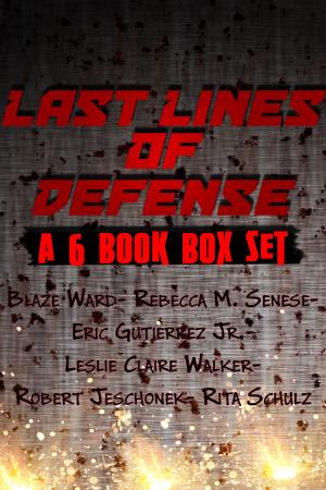 Cover of the book Last Lines Of Defense by Russ Crossley, Lee French, Stefon Mears, Rita Schulz, Kevin J. Anderson, Barbara G.Tarn, Dawn Blair, Karen L. Abrahamson, Ubiquitous Bubba