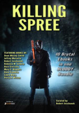 Cover of the book Killing Spree by Russ Crossley, Lee French, Stefon Mears, Rita Schulz, Kevin J. Anderson, Barbara G.Tarn, Dawn Blair, Karen L. Abrahamson, Ubiquitous Bubba