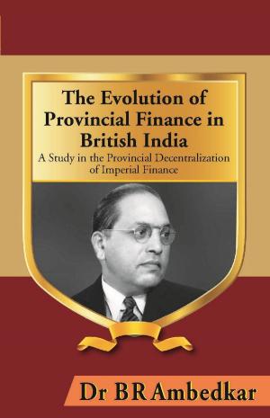 Book cover of The Evolution of Provincial Finance in British India