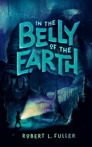 Book cover of In The Belly Of The Earth