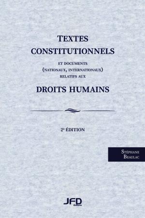 Cover of Textes constitutionnels et documents (nationaux, internationaux) relatifs aux droits humains, 2e édition