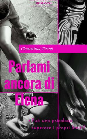 Cover of the book Parlami ancora di Elena by Sophia Jenkins