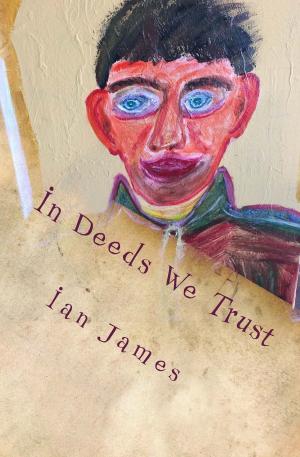Cover of the book In Deeds We Trust by Uta Narusawa, Takashi Kiriya, Jackie McClure