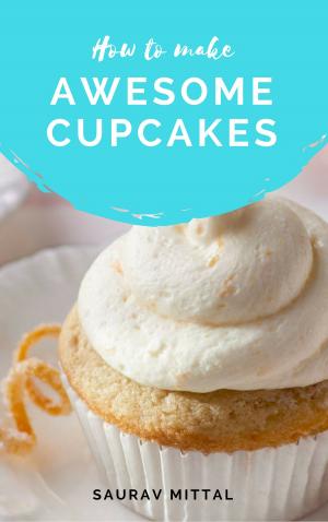 Cover of the book How to Make AWESOME CUPCAKES by Martha Stewart Living Magazine