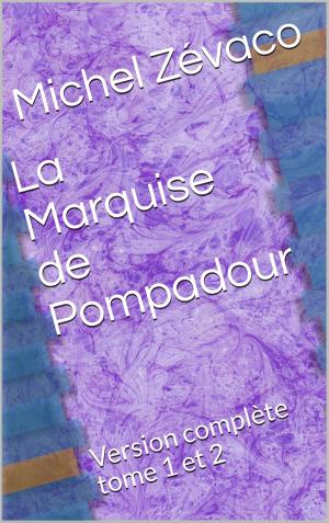 Cover of the book La Marquise de Pompadour by John Tanner, traduction Ernest de Blosseville