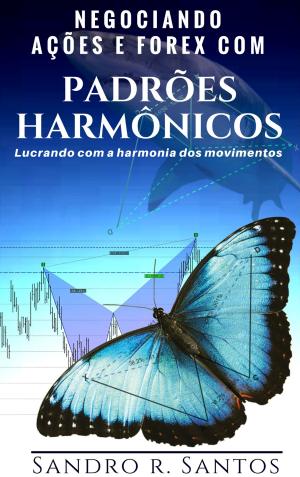 Book cover of Negociando Ações e Forex com Padrões Harmônicos