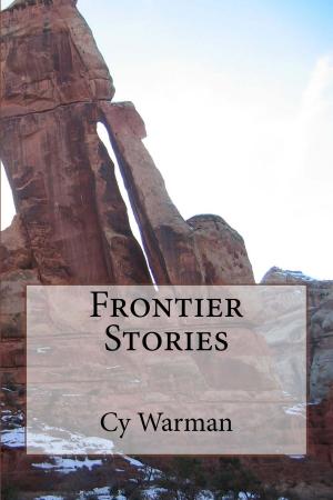 Cover of the book Frontier Stories (Illustrated Edition) by Charles Alden Seltzer