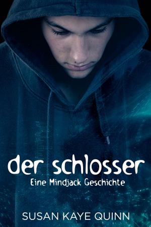 Cover of the book Der Schlosser by Susan Kaye Quinn, Michael Drecker