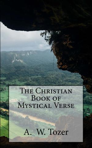 Cover of the book The Christian Book of Mystical Verse by G. K. Chesterton