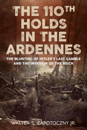 Cover of the book The 110th Holds in the Ardennes by Keith Dockray, Alan Sutton