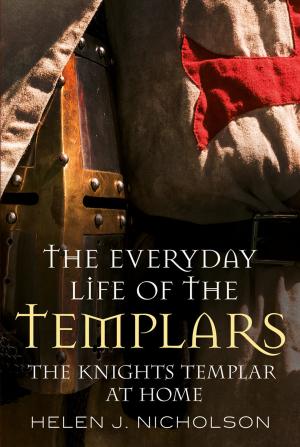 Cover of the book The Everyday Life of the Templars by Peter Tuffrey