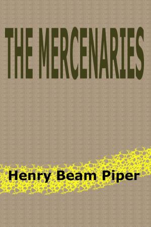 Cover of the book The Mercenaries by Ashton Beretta