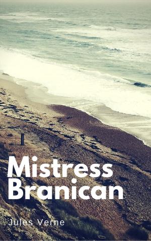 Cover of the book Mistress Branican (Annotée) by Александр Сербин