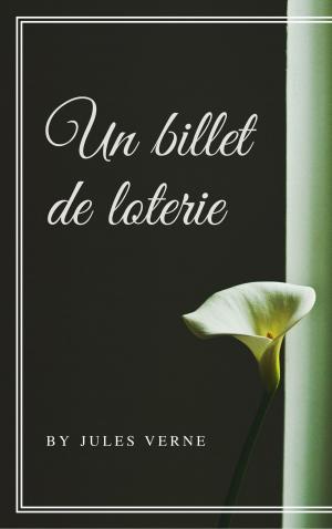 Cover of the book Un billet de loterie (Annotée) by Charles Dickens
