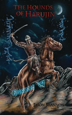 Cover of the book The Hounds of Harujin: Episode 6 by Christopher Mentzer