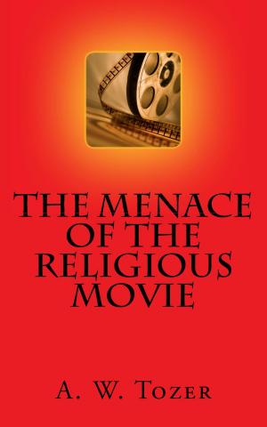 Book cover of The Menace of the Religious Movie