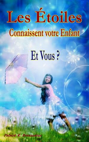 bigCover of the book Les Étoiles Connaissent votre Enfant. Et Vous ? by 