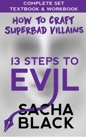 Cover of 13 Steps To Evil - How To Craft A Superbad Villain