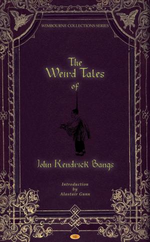 Book cover of The Weird Tales of John Kendrick Bangs