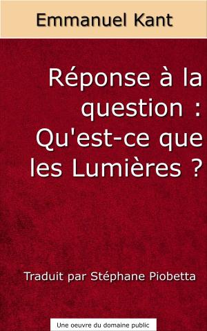Book cover of Réponse à la question : qu'est-ce que les Lumières ?