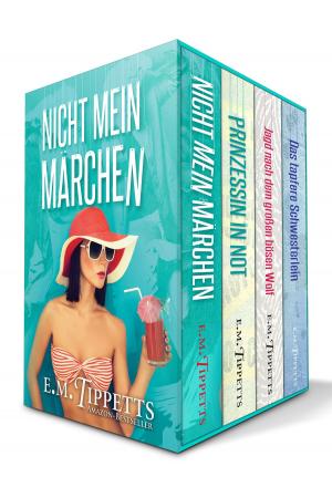 Cover of the book Nicht mein Märchen Boxset by E.M. Tippetts