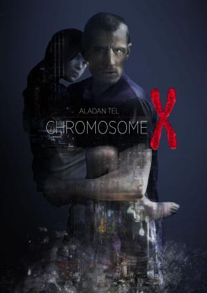 Cover of the book Chromosome X by Patrick Astre