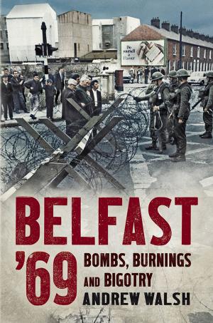 Cover of the book Belfast '69 by Bob Mee
