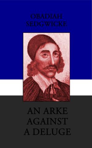 Cover of the book An Arke against a Deluge by H. A. Ironside