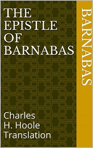 Cover of the book The Epistle of Barnabas by Charles A. Briggs