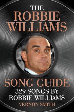 Book cover of The ROBBIE WILLIAMS Song Guide