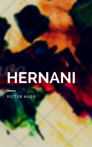 Cover of the book Hernani (Annotée) by Maurice LeBlanc
