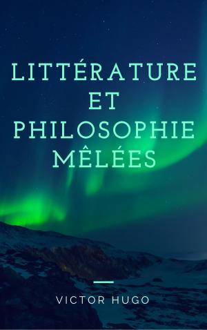 Cover of the book Littérature et Philosophie mêlées (Annotée) by Debz Hobbs-Wyatt, Andrew Blackman