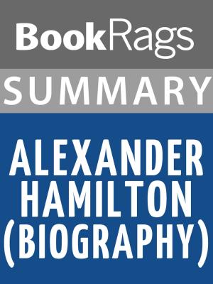 Cover of Summary & Study Guide: Alexander Hamilton