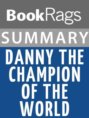 bigCover of the book Summary & Study Guide: Danny The Champion of the World by 