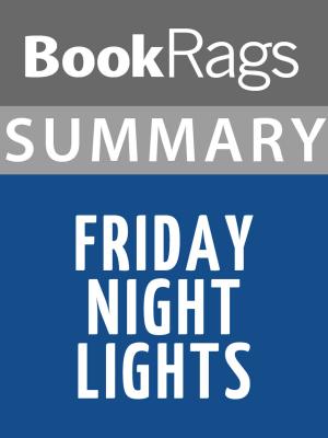 Cover of the book Summary & Study Guide: Friday Night Lights by Julie Hyzy