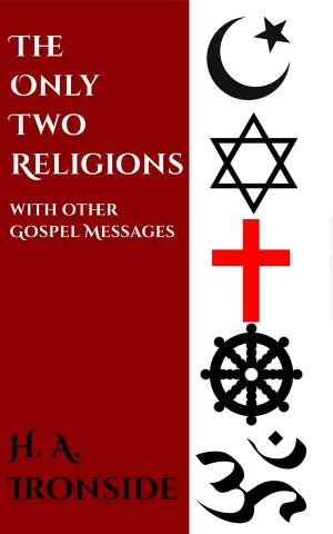 Cover of the book The Only Two Religions by G. Campbell Morgan