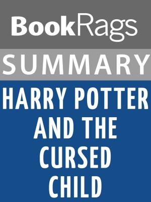 Cover of the book Summary & Study Guide: Harry Potter and the Cursed Child by BookRags