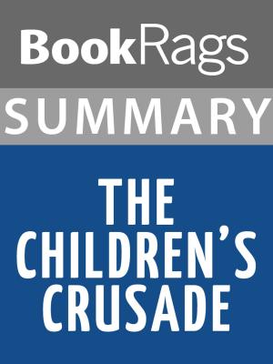 Cover of the book Summary & Study Guide: The Children's Crusade by BookRags